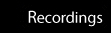 recordings